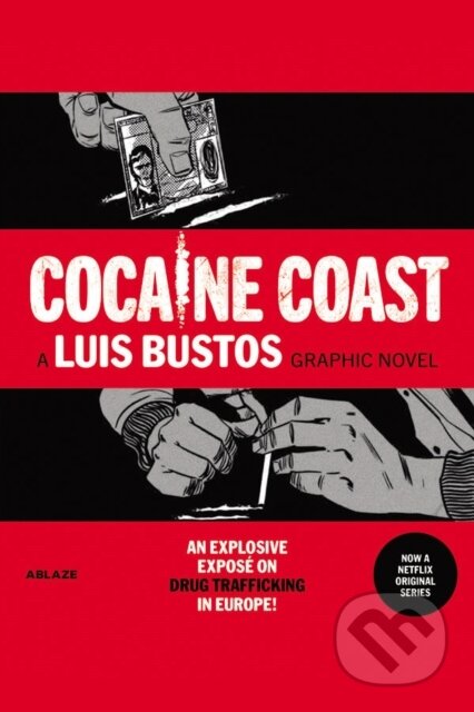 Kniha: Cocaine Coast (Luis Bustos a Nacho Carretero). Ablaze, 2022 Kniha: Cocaine Coast (Luis Bustos a Nacho Carretero). Ablaze, 2022