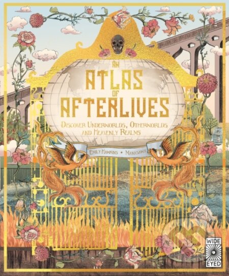 Kniha: Atlas of Afterlives (Emily Hawkins). Wide Eyed, 2023 Kniha: Atlas of Afterlives (Emily Hawkins). Wide Eyed, 2023