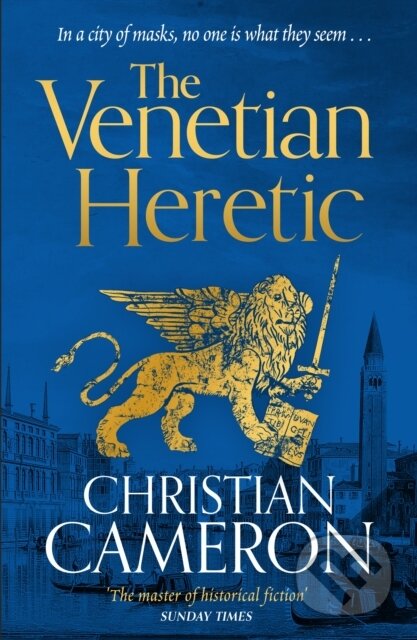 Kniha: The Venetian Heretic (Christian Cameron). Orion, 2025 Kniha: The Venetian Heretic (Christian Cameron). Orion, 2025