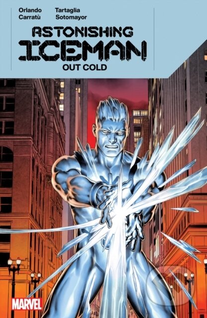 Kniha: Astonishing Iceman: Out Cold (Steve Orlando). , 2024 Kniha: Astonishing Iceman: Out Cold (Steve Orlando). , 2024