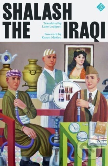 Kniha: Shalash the Iraqi (Shalash). And Other Stories, 2023 Kniha: Shalash the Iraqi (Shalash). And Other Stories, 2023