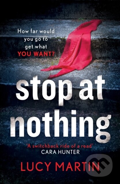 Kniha: Stop at Nothing (Lucy Martin). Mountain Leopard Press, 2021 Kniha: Stop at Nothing (Lucy Martin). Mountain Leopard Press, 2021