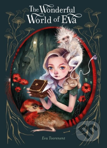 Kniha: The Wonderful World of Eva (Eva Toorenent). Clavis Publishing, 2022 Kniha: The Wonderful World of Eva (Eva Toorenent). Clavis Publishing, 2022
