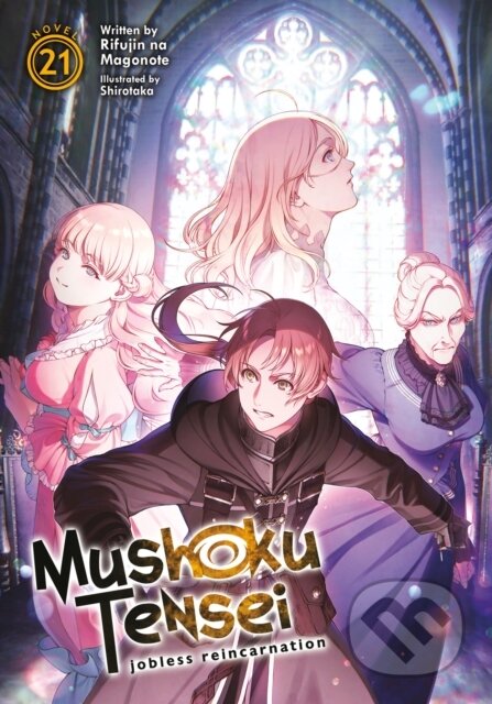 Kniha: Mushoku Tensei: Jobless Reincarnation (Light Novel) Vol. 21 (Rifujin Na Magonote). Seven Seas, 2023 Kniha: Mushoku Tensei: Jobless Reincarnation (Light Novel) Vol. 21 (Rifujin Na Magonote). Seven Seas, 2023