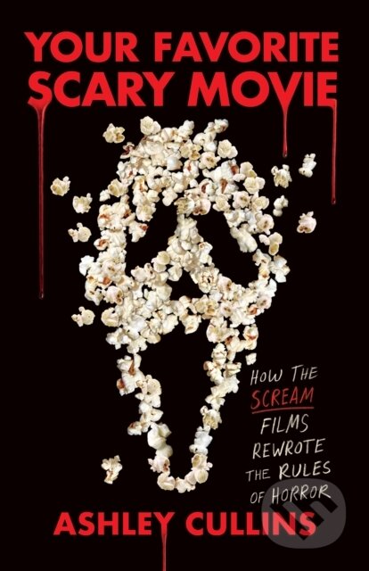 Kniha: Your Favorite Scary Movie (Ashley Cullins). Plume, 2025 Kniha: Your Favorite Scary Movie (Ashley Cullins). Plume, 2025