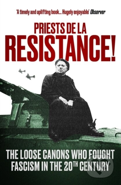 Kniha: Priests de la Resistance! (The Revd Fergus Butler-Gallie). Oneworld Publications, 2021 Kniha: Priests de la Resistance! (The Revd Fergus Butler-Gallie). Oneworld Publications, 2021