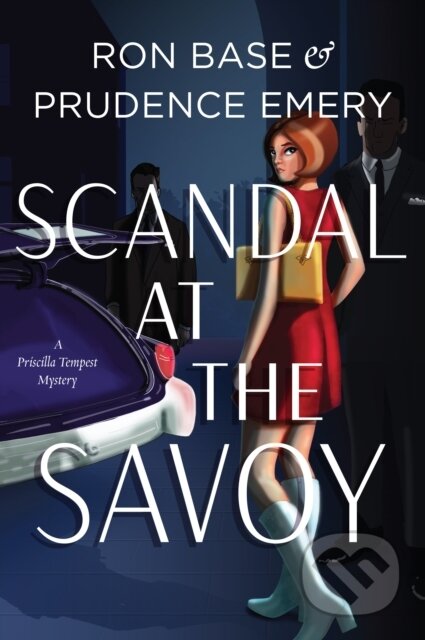 Kniha: Scandal at the Savoy (Prudence Emery a Ron Base). , 2023 Kniha: Scandal at the Savoy (Prudence Emery a Ron Base). , 2023