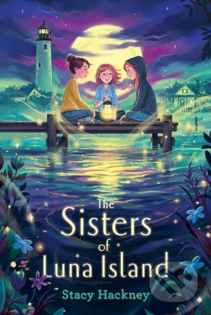 Kniha: Sisters of Luna Island (Stacy Hackney). Simon & Schuster Books for Young Readers, 2023 Kniha: Sisters of Luna Island (Stacy Hackney). Simon & Schuster Books for Young Readers, 2023