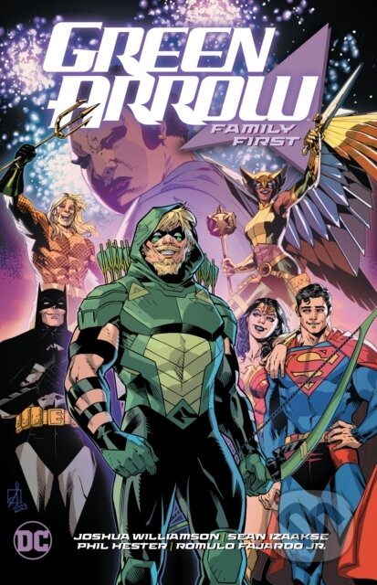 Kniha: Green Arrow Vol. 2: Family First (Carmine Di GIandomenico a Joshua Williamson). DC Comics, 2024 Kniha: Green Arrow Vol. 2: Family First (Carmine Di GIandomenico a Joshua Williamson). DC Comics, 2024
