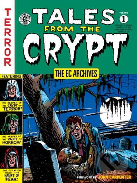 Kniha: The EC Archives: Tales From The Crypt Volume 1 (Various). , 2021 Kniha: The EC Archives: Tales From The Crypt Volume 1 (Various). , 2021