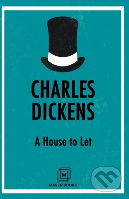 Kniha: A House To Let (Charles Dickens). , 2022 Kniha: A House To Let (Charles Dickens). , 2022