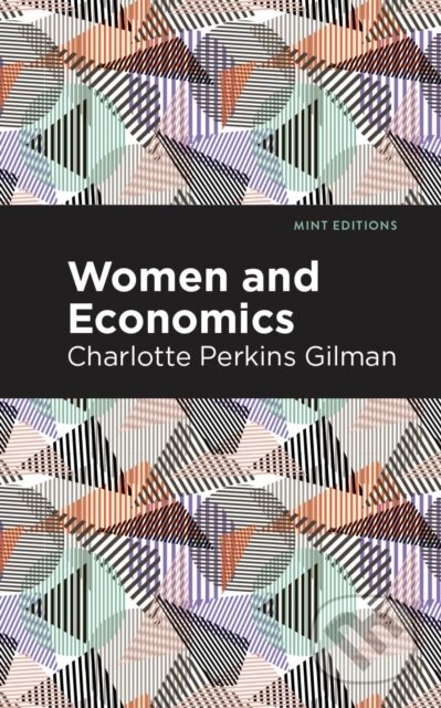 Kniha: Women and Economics (Charlotte Perkins Gilman). , 2021 Kniha: Women and Economics (Charlotte Perkins Gilman). , 2021