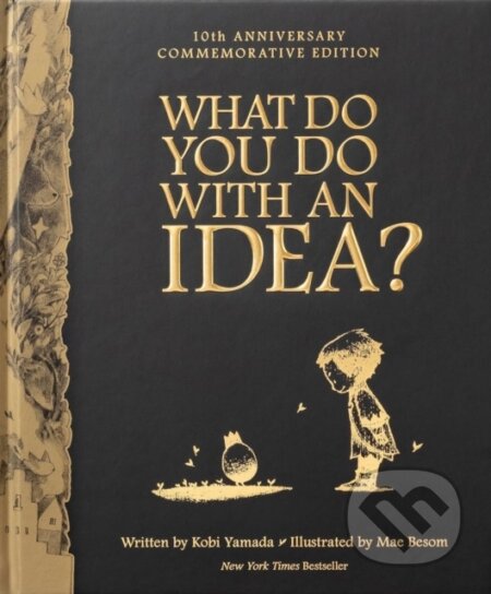 Kniha: What Do You Do With an Idea? (Kobi Yamada). , 2023 Kniha: What Do You Do With an Idea? (Kobi Yamada). , 2023