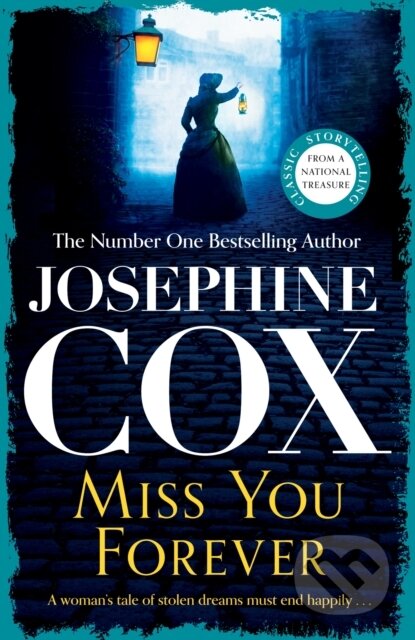 Kniha: Miss You Forever (Josephine Cox). Headline Book, 2023 Kniha: Miss You Forever (Josephine Cox). Headline Book, 2023