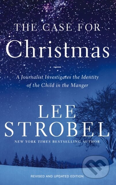 Kniha: The Case for Christmas (Lee Strobel). Zondervan, 2025 Kniha: The Case for Christmas (Lee Strobel). Zondervan, 2025