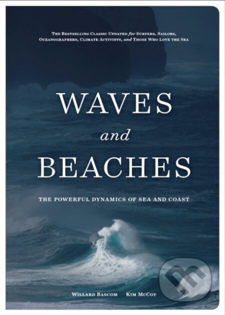 Kniha: Waves and Beaches (Kim McCoy a Willard Bascom). Patagonia Books, 2021 Kniha: Waves and Beaches (Kim McCoy a Willard Bascom). Patagonia Books, 2021