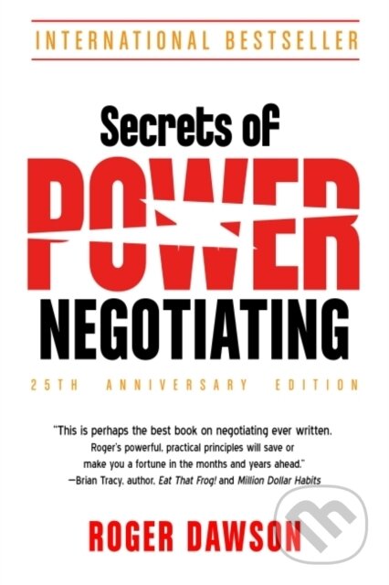 Kniha: Secrets of Power Negotiating, 25th Anniversary Edition (Roger Dawson). Carter, 2021 Kniha: Secrets of Power Negotiating, 25th Anniversary Edition (Roger Dawson). Carter, 2021