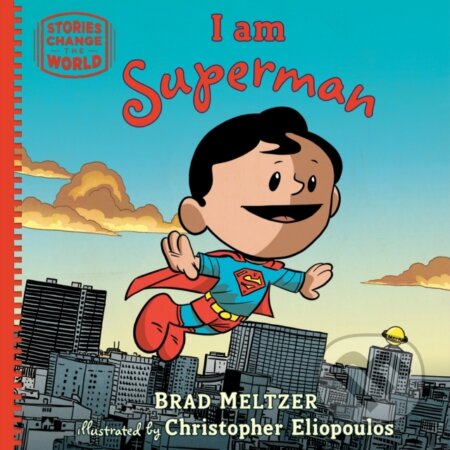 Kniha: I am Superman (Brad Meltzer). , 2022 Kniha: I am Superman (Brad Meltzer). , 2022