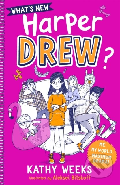 Kniha: What's New, Harper Drew? (Kathy Weeks). Hodder Children's Books, 2022 Kniha: What's New, Harper Drew? (Kathy Weeks). Hodder Children's Books, 2022