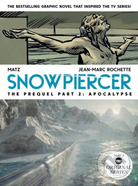 Kniha: Snowpiercer: Prequel Vol. 2: Apocalypse (Alex Nolent). , 2021 Kniha: Snowpiercer: Prequel Vol. 2: Apocalypse (Alex Nolent). , 2021