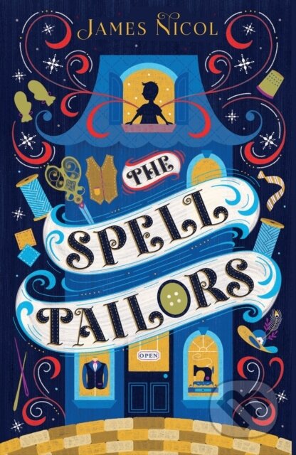 Kniha: The Spell Tailors (James Nicol). Chicken House, 2022 Kniha: The Spell Tailors (James Nicol). Chicken House, 2022