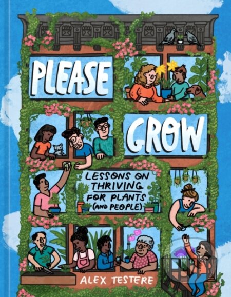 Kniha: Please Grow (Alex Testere). Random House, 2023 Kniha: Please Grow (Alex Testere). Random House, 2023