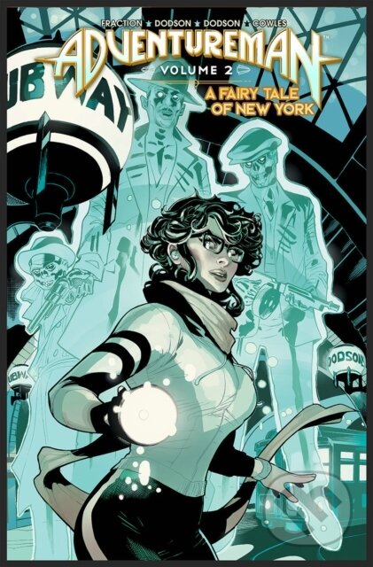 Kniha: Adventureman, Volume 2: A Fairy Tale of New York (Matt Fraction). Image Comics, 2022 Kniha: Adventureman, Volume 2: A Fairy Tale of New York (Matt Fraction). Image Comics, 2022