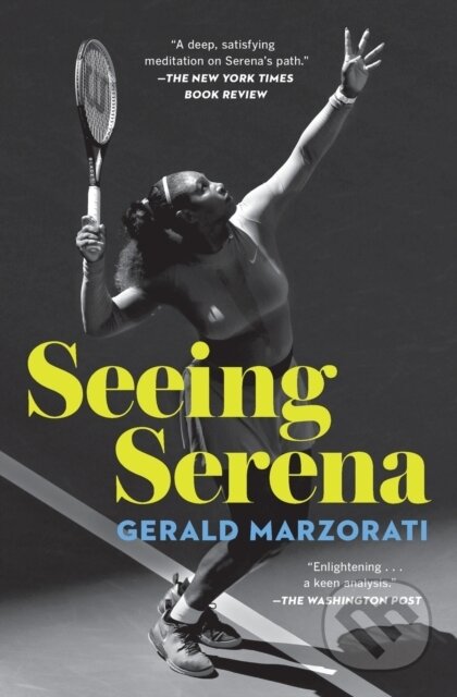 Kniha: Seeing Serena (Gerald Marzorati). Scribner, 2022 Kniha: Seeing Serena (Gerald Marzorati). Scribner, 2022