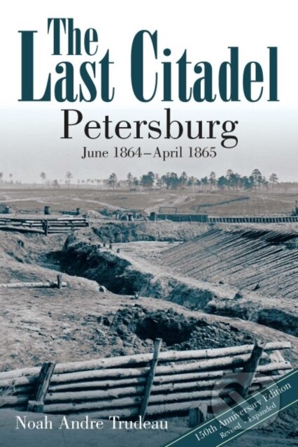 Kniha: The Last Citadel (Noah Andre Trudeau). , 2024 Kniha: The Last Citadel (Noah Andre Trudeau). , 2024