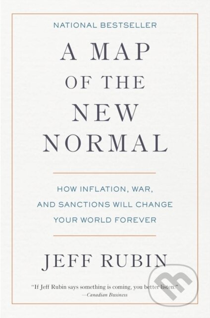Kniha: A Map of the New Normal (Jeff Rubin). Prentice Hall, 2024 Kniha: A Map of the New Normal (Jeff Rubin). Prentice Hall, 2024