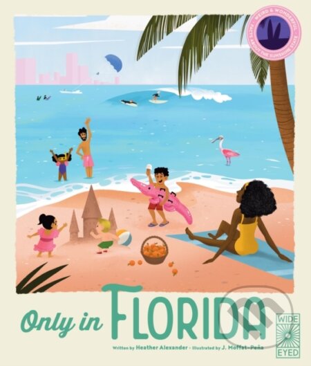 Kniha: Only in Florida (Heather Alexander). Wide Eyed, 2024 Kniha: Only in Florida (Heather Alexander). Wide Eyed, 2024
