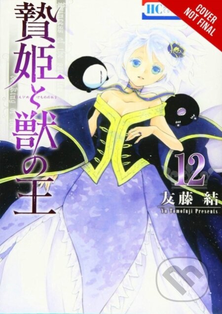 Kniha: Sacrificial Princess and the King of Beasts, Vol. 12 (Lys Blakeslee, Yu Tomofuji a Taylor Engel). Yen Press, 2021 Kniha: Sacrificial Princess and the King of Beasts, Vol. 12 (Lys Blakeslee, Yu Tomofuji a Taylor Engel). Yen Press, 2021