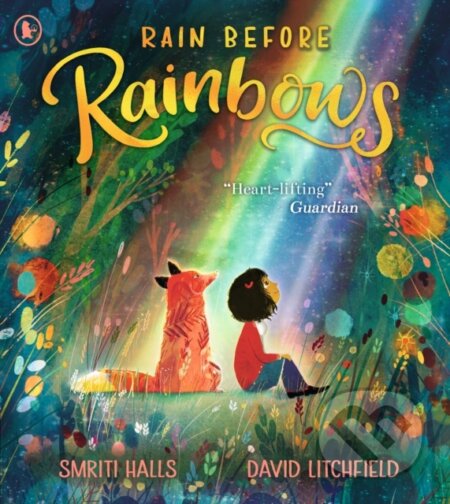 Kniha: Rain Before Rainbows (Smriti Halls). Walker books, 2021 Kniha: Rain Before Rainbows (Smriti Halls). Walker books, 2021