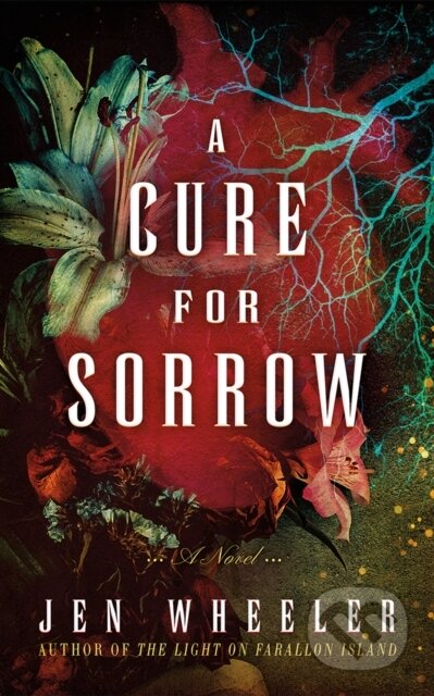 Kniha: A Cure for Sorrow (Jen Wheeler). Lake Union Publishing, 2024 Kniha: A Cure for Sorrow (Jen Wheeler). Lake Union Publishing, 2024