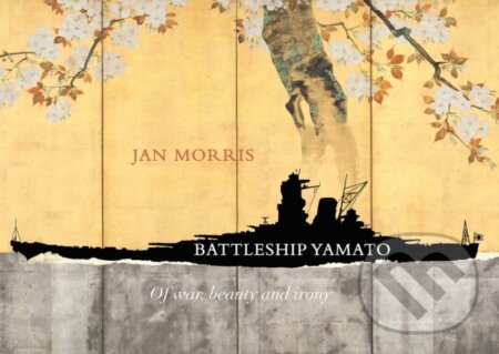 Kniha: Battleship Yamato (Jan Morris). , 2025 Kniha: Battleship Yamato (Jan Morris). , 2025