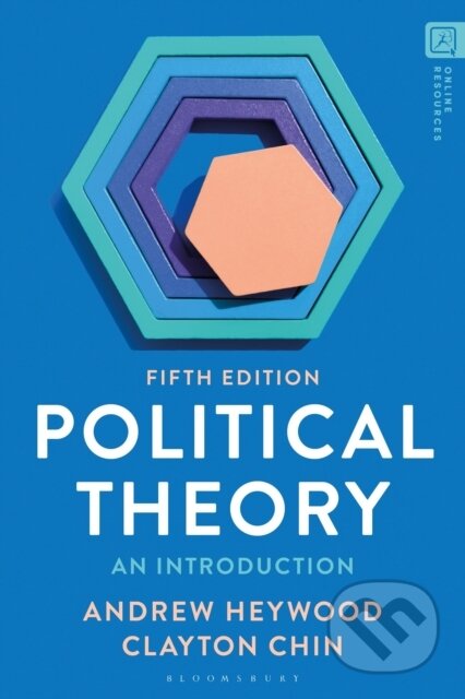 Kniha: Political Theory (Andrew Heywood a Clayton Chin). Bloomsbury, 2023 Kniha: Political Theory (Andrew Heywood a Clayton Chin). Bloomsbury, 2023