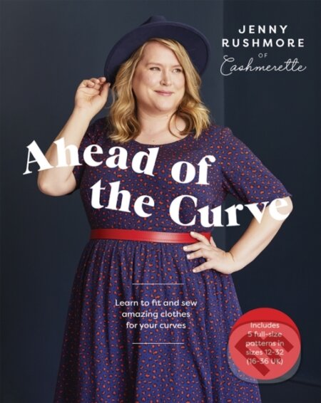 Kniha: Ahead of the Curve (Jenny Rushmore). Quadrille, 2021 Kniha: Ahead of the Curve (Jenny Rushmore). Quadrille, 2021
