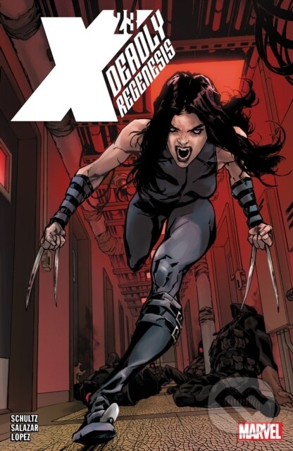 Kniha: X-23: Deadly Regenesis (Erica Schultz). , 2023 Kniha: X-23: Deadly Regenesis (Erica Schultz). , 2023