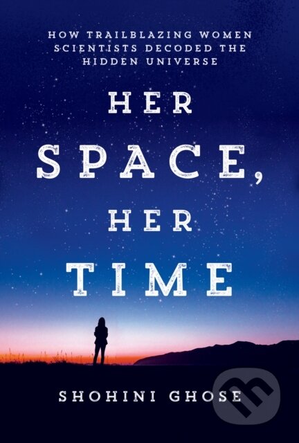 Kniha: Her Space, Her Time (Shohini Ghose). MIT Press, 2023 Kniha: Her Space, Her Time (Shohini Ghose). MIT Press, 2023