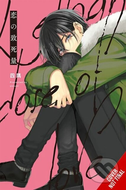 Kniha: Lethal Dose of Love (Amber Tamosaitis, Yosumi Yosumi a Dietrich Premier). Yen Press, 2024 Kniha: Lethal Dose of Love (Amber Tamosaitis, Yosumi Yosumi a Dietrich Premier). Yen Press, 2024