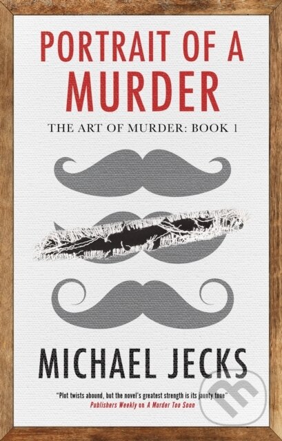 Kniha: Portrait of a Murder (Michael Jecks). Severn House, 2024 Kniha: Portrait of a Murder (Michael Jecks). Severn House, 2024