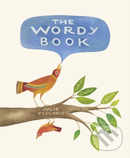 Kniha: The Wordy Book (Julie Paschkis). Enchanted Lion, 2021 Kniha: The Wordy Book (Julie Paschkis). Enchanted Lion, 2021