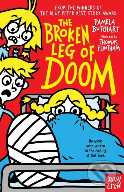 Kniha: The Broken Leg of Doom (Pamela Butchart). Nosy Crow, 2021 Kniha: The Broken Leg of Doom (Pamela Butchart). Nosy Crow, 2021