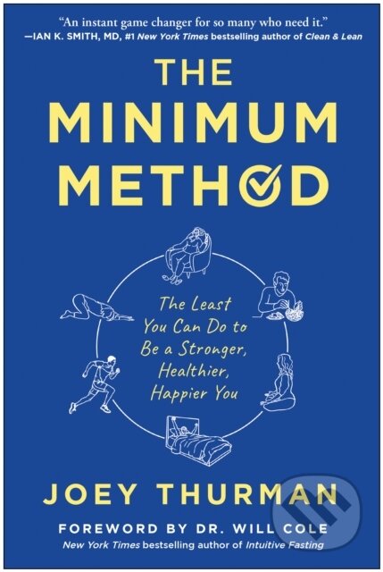 Kniha: The Minimum Method (Joey Thurman). BenBella Books, 2022 Kniha: The Minimum Method (Joey Thurman). BenBella Books, 2022