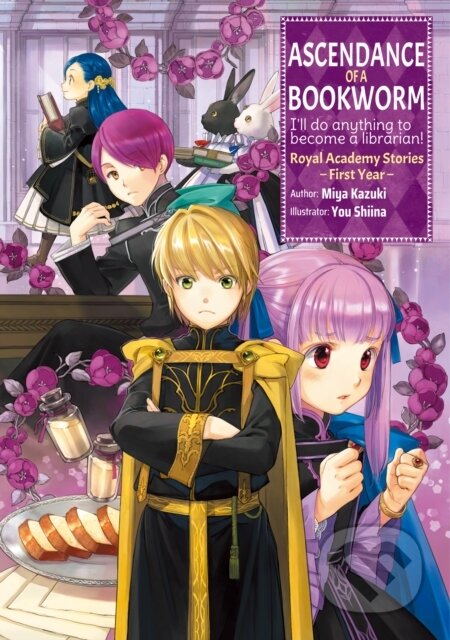 Kniha: Ascendance of a Bookworm: Royal Academy Stories - First Year (Miya Kazuki). J-Novel Club, 2023 Kniha: Ascendance of a Bookworm: Royal Academy Stories - First Year (Miya Kazuki). J-Novel Club, 2023