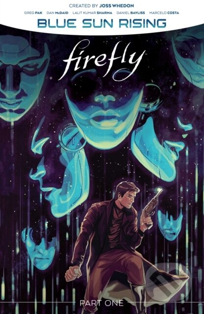 Kniha: Firefly: Blue Sun Rising Vol. 1 (Greg Pak). Boom! Studios, 2022 Kniha: Firefly: Blue Sun Rising Vol. 1 (Greg Pak). Boom! Studios, 2022
