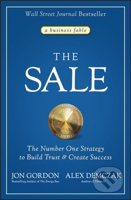 Kniha: The Sale (Alex Demczak a Jon Gordon). John Wiley & Sons, 2022 Kniha: The Sale (Alex Demczak a Jon Gordon). John Wiley & Sons, 2022