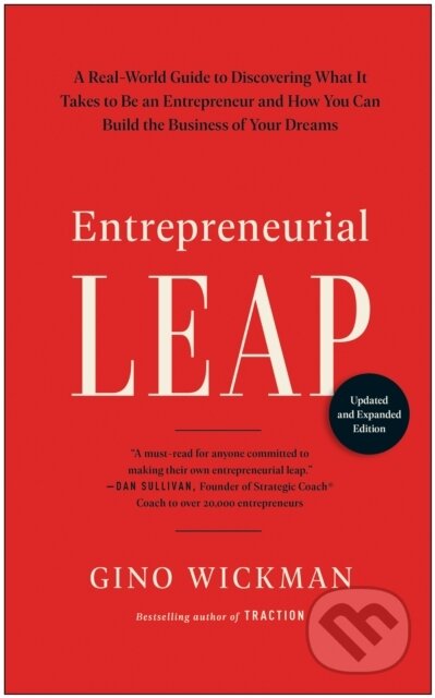 Kniha: Entrepreneurial Leap, Updated and Expanded Edition (Gino Wickman). BenBella Books, 2023 Kniha: Entrepreneurial Leap, Updated and Expanded Edition (Gino Wickman). BenBella Books, 2023