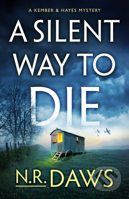 Kniha: A Silent Way to Die (N. R. Daws). Thomas & Mercer, 2022 Kniha: A Silent Way to Die (N. R. Daws). Thomas & Mercer, 2022