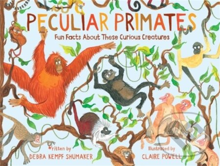 Kniha: Peculiar Primates (Debra K Shumaker). Running Press Kids, 2022 Kniha: Peculiar Primates (Debra K Shumaker). Running Press Kids, 2022
